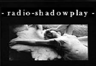 Radio Shadowplay